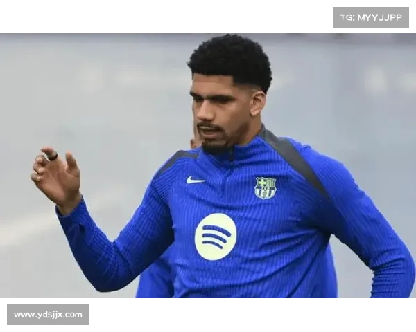 弗里克确认阿劳霍身体状况良好队医批准出战 拉菲尼亚预计周日复出